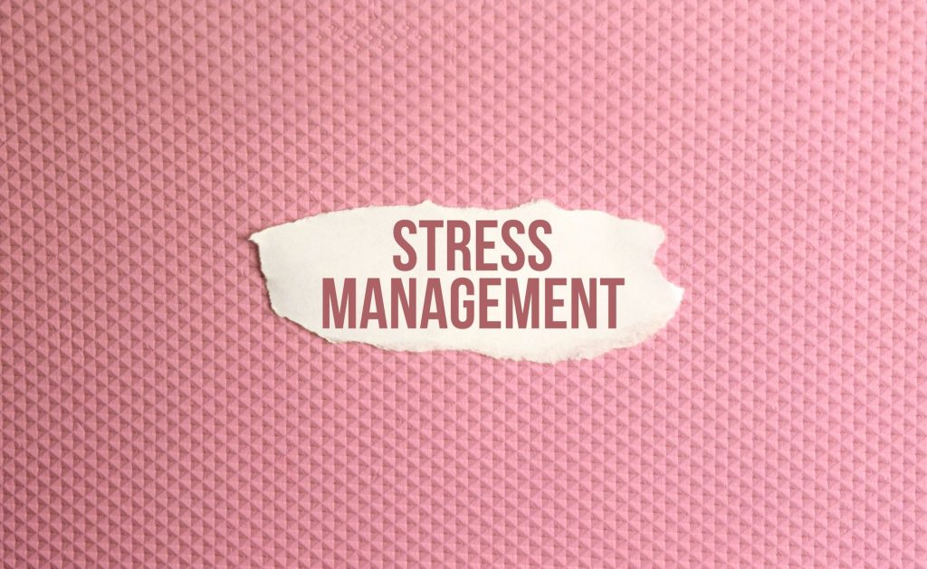 Stress management